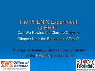 Thomas K Hemmick, Stony Brook University for the PHENIX Collaboration