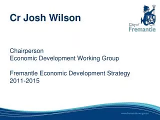 Cr Josh Wilson Chairperson Economic Development Working Group