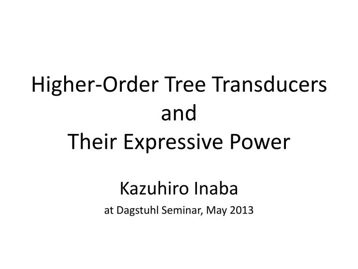higher order tree transducers and their expressive power