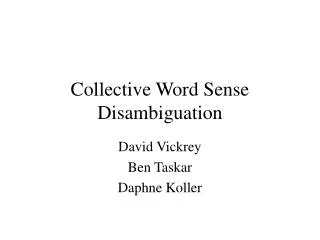 Collective Word Sense Disambiguation