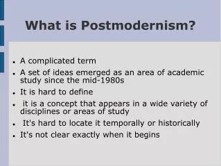 What is Postmodernism?