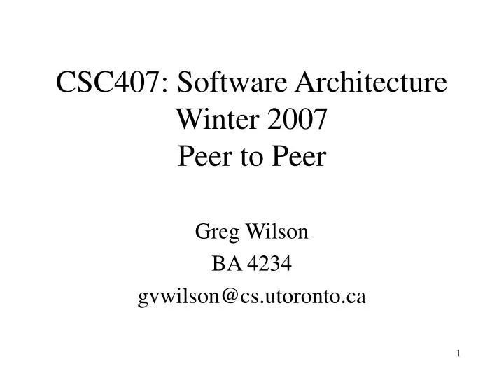 csc407 software architecture winter 2007 peer to peer