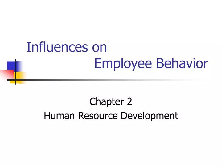 influences on employee behavior