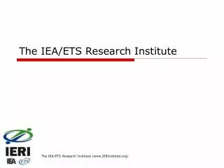 The IEA/ETS Research Institute