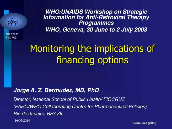 monitoring the implications of financing options