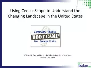 Using CensusScope to Understand the Changing Landscape in the United States
