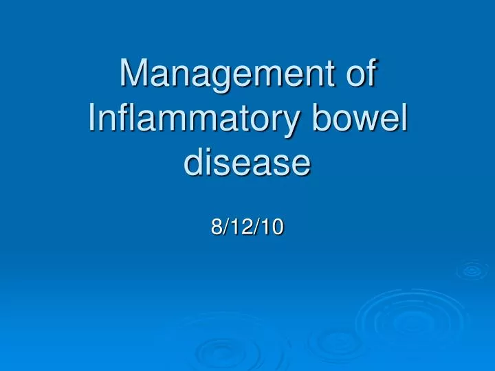management of inflammatory bowel disease