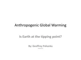 Anthropogenic Global Warming