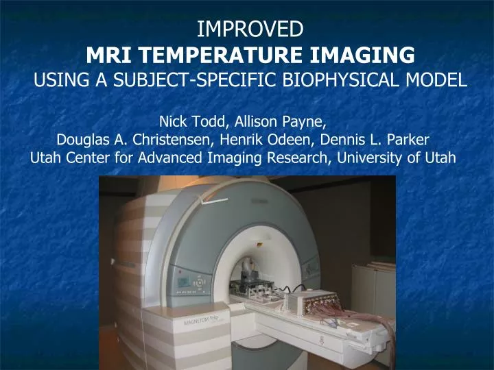 improved mri temperature imaging using a subject specific biophysical model