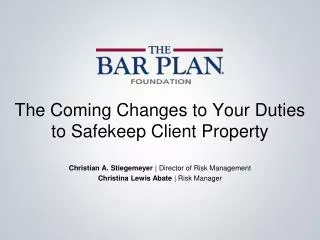 The Coming Changes to Your Duties to Safekeep Client Property