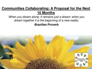 Communities Collaborating: A Proposal for the Next 10 Months