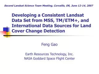 Feng Gao Earth Resources Technology, Inc. NASA Goddard Space Flight Center