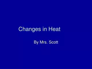 Changes in Heat