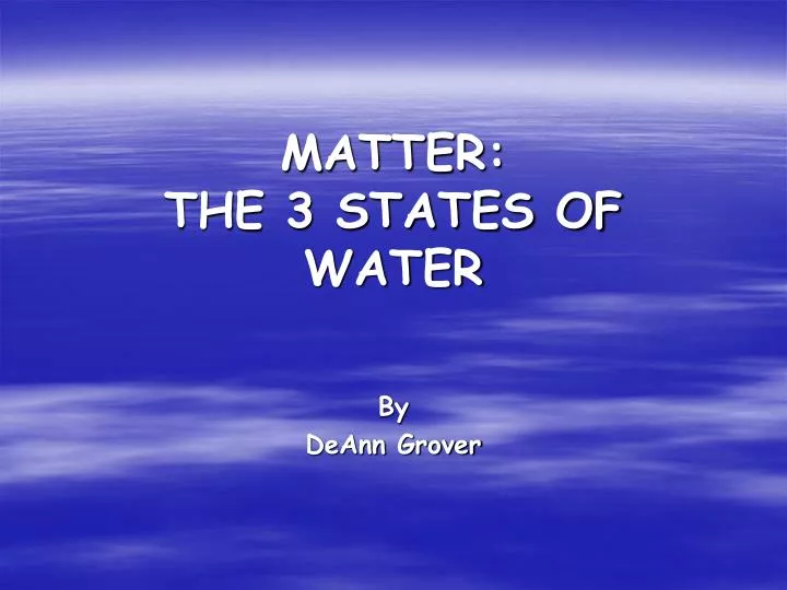 matter the 3 states of water