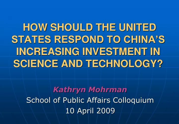how should the united states respond to china s increasing investment in science and technology