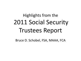 Highlights from the 2011 Social Security Trustees Report