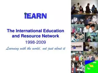 The International Education and Resource Network 1998-2009