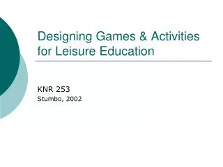 Designing Games &amp; Activities for Leisure Education