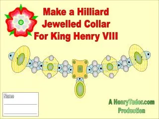 Make a Hilliard Jewelled Collar For King Henry VIII