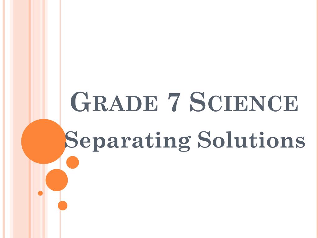PPT - Exploring Separation Techniques in Mixtures: A Grade 7 Science ...