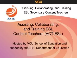 Assisting, Collaborating, and Training ESL Content Teachers (ACT-ESL)