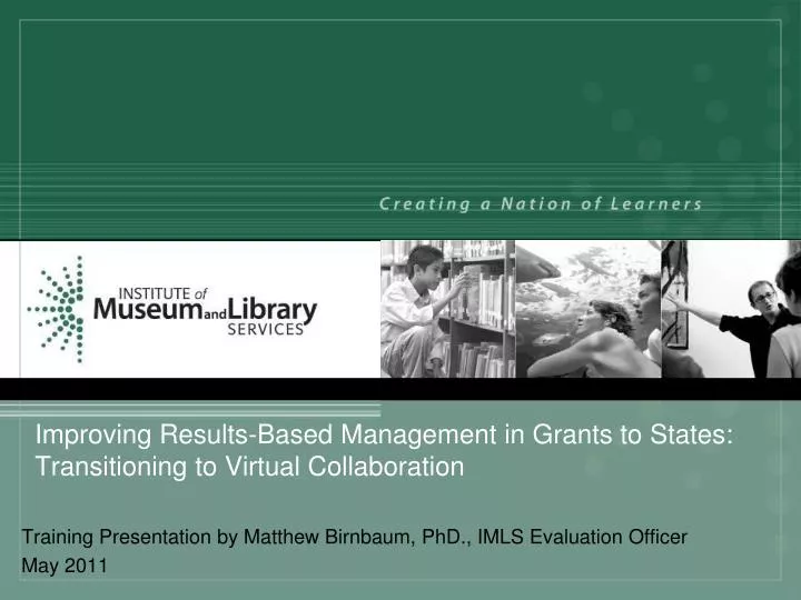 improving results based management in grants to states transitioning to virtual collaboration