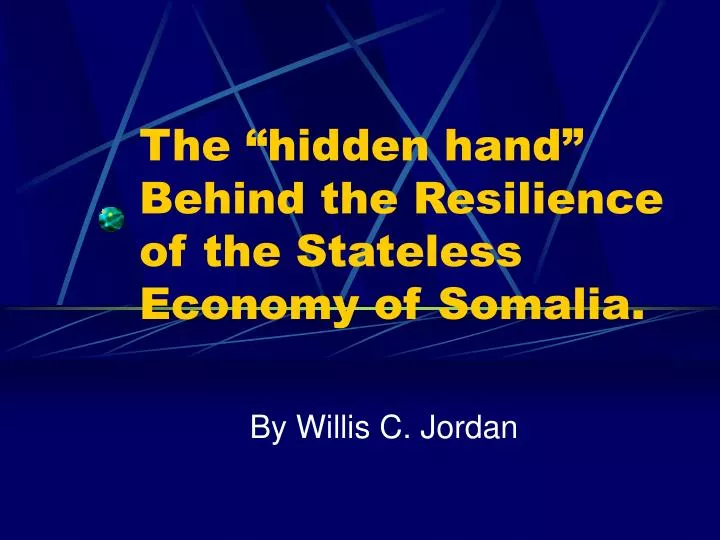 the hidden hand behind the resilience of the stateless economy of somalia