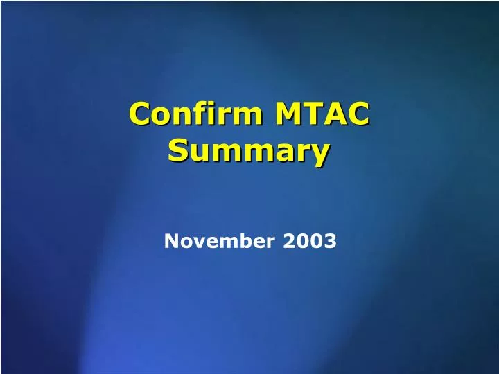 confirm mtac summary