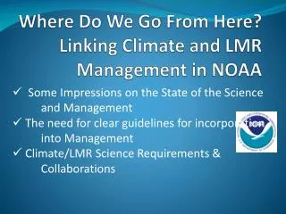 Where Do We Go From Here? Linking Climate and LMR Management in NOAA