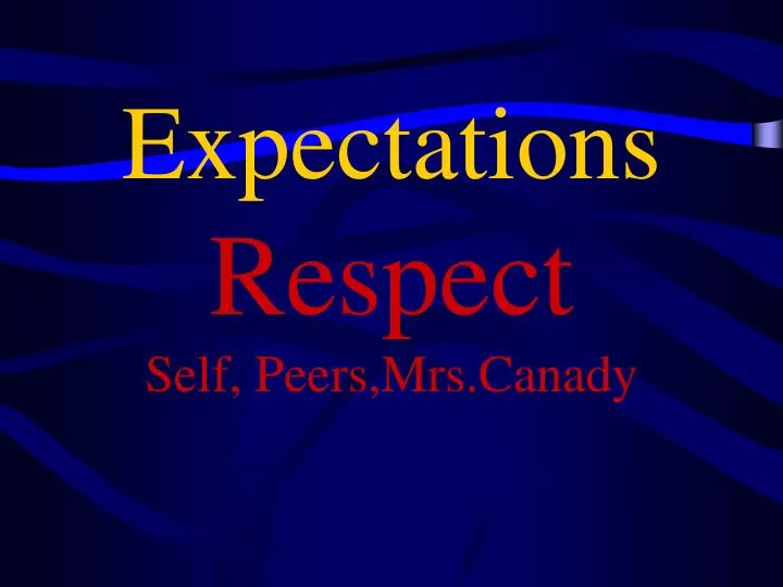expectations respect self peers mrs canady