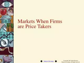 Markets When Firms are Price Takers