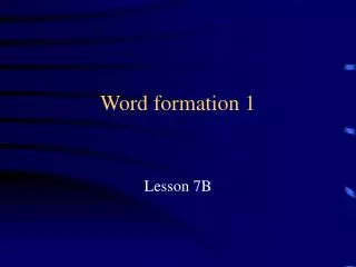 Word formation 1
