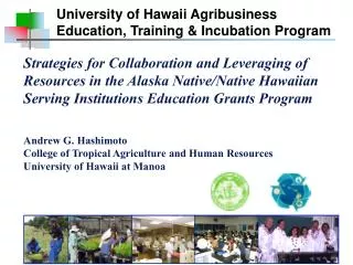 University of Hawaii Agribusiness Education, Training &amp; Incubation Program