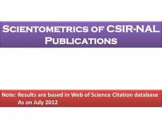 Scientometrics of CSIR-NAL Publications
