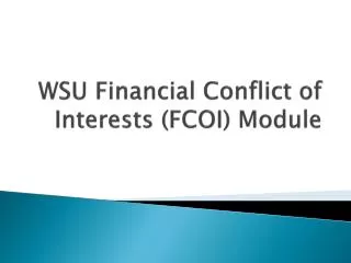 WSU Financial Conflict of Interests (FCOI) Module