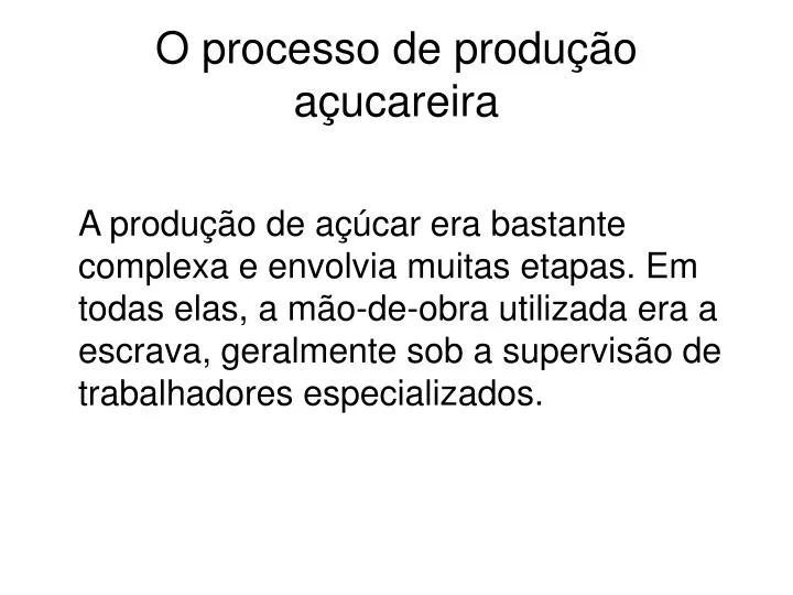 o processo de produ o a ucareira