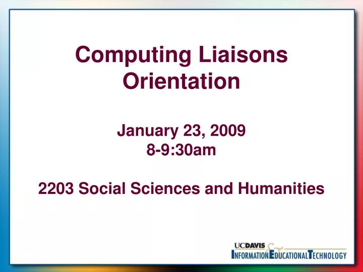 computing liaisons orientation january 23 2009 8 9 30am 2203 social sciences and humanities