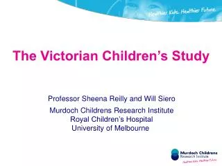 Professor Sheena Reilly and Will Siero Murdoch Childrens Research Institute