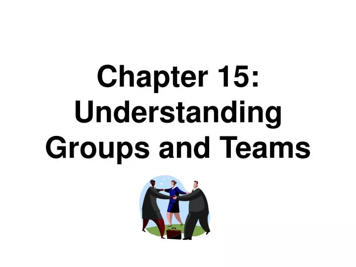 chapter 15 understanding groups and teams