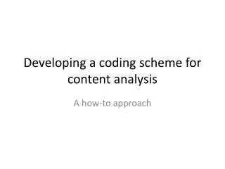 Developing a coding scheme for content analysis