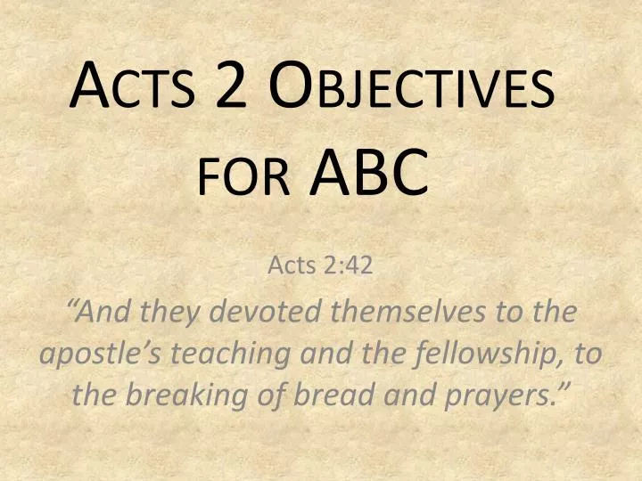 acts 2 objectives for abc