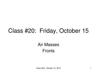 Class #20: Friday, October 15