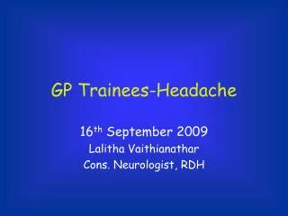 GP Trainees-Headache