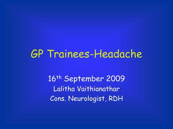 gp trainees headache