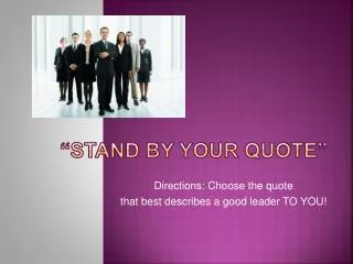 “Stand by Your Quote”