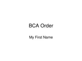 BCA Order