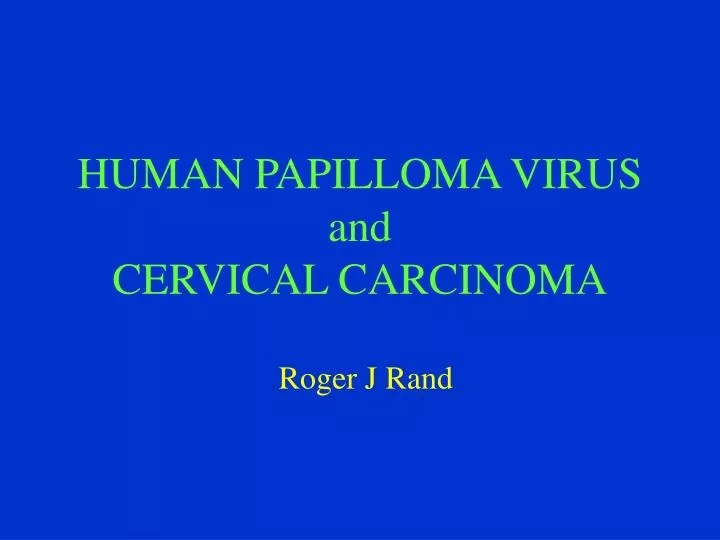 human papilloma virus and cervical carcinoma