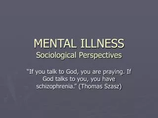 MENTAL ILLNESS Sociological Perspectives