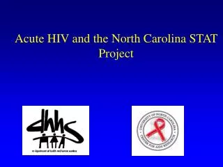 Acute HIV and the North Carolina STAT Project