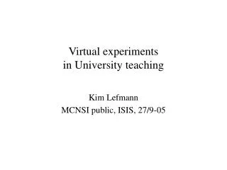 Virtual experiments in University teaching